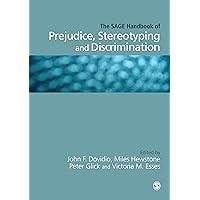 The SAGE Handbook of Prejudice, Stereotyping and Discrimination The SAGE Handbook of Prejudice, Stereotyping and Discrimination Kindle Hardcover Paperback