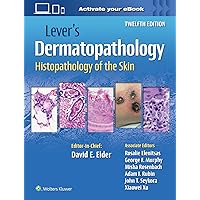 Lever's Dermatopathology: Histopathology of the Skin Lever's Dermatopathology: Histopathology of the Skin Hardcover Kindle