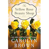 The Yellow Rose Beauty Shop The Yellow Rose Beauty Shop Kindle Audible Audiobook Paperback