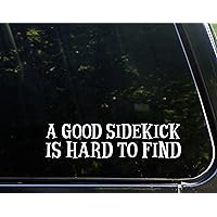 A Good Sidekick is Hard to Find- 8-3/4