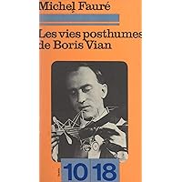 Les vies posthumes de Boris Vian (French Edition) Les vies posthumes de Boris Vian (French Edition) Kindle Paperback Board book