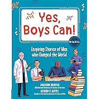 Yes, Boys Can!: Inspiring Stories of Men Who Changed the World; He Can H.E.A.L. Yes, Boys Can!: Inspiring Stories of Men Who Changed the World; He Can H.E.A.L. Hardcover Kindle