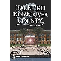 Haunted Indian River County (Haunted America)