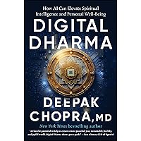 Digital Dharma: How AI Can Elevate Spiritual Intelligence and Personal Well-Being Digital Dharma: How AI Can Elevate Spiritual Intelligence and Personal Well-Being Audible Audiobook Hardcover Kindle