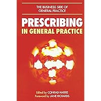 Prescribing in General Practice (Business Side of General Practice) Prescribing in General Practice (Business Side of General Practice) Kindle Paperback
