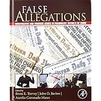 False Allegations: Investigative and Forensic Issues in Fraudulent Reports of Crime False Allegations: Investigative and Forensic Issues in Fraudulent Reports of Crime Hardcover Kindle