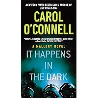 It Happens in the Dark (A Mallory Novel Book 11) It Happens in the Dark (A Mallory Novel Book 11) Kindle Audible Audiobook Hardcover Paperback Mass Market Paperback Audio CD