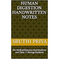 Human Digestion Handwritten Notes: For Medical Entrance Examinations and Class 11 Biology Students
