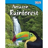 Teacher Created Materials - TIME For Kids Informational Text: Amazon Rainforest - Grade 3 - Guided Reading Level O