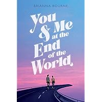 You & Me at the End of the World You & Me at the End of the World Hardcover Audible Audiobook Kindle Paperback
