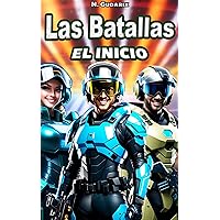 Las Batallas - El Inicio (Spanish Edition) Las Batallas - El Inicio (Spanish Edition) Kindle Paperback
