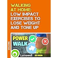 Walking At Home: Low Impact Exercises To Lose Weight And Tone Up