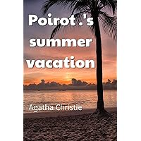 Poirot .'s summer vacation...