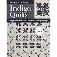 Indigo Quilts: 30 Quilts from the Poos Collection - History of Indigo - 5 Projects Indigo Quilts: 30 Quilts from the Poos Collection - History of Indigo - 5 Projects Paperback Kindle