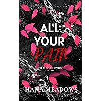 All Your Pain: (Obsessive Hearts Book One) All Your Pain: (Obsessive Hearts Book One) Kindle Paperback