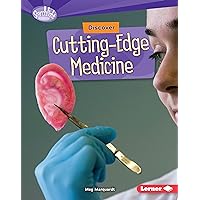Discover Cutting-Edge Medicine (Searchlight Books ™ — What's Cool about Science?) Discover Cutting-Edge Medicine (Searchlight Books ™ — What's Cool about Science?) Kindle Audible Audiobook Library Binding Paperback