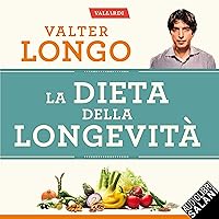 La dieta della longevità La dieta della longevità Audible Audiobook Hardcover Kindle