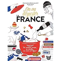 On va déguster : la France On va déguster : la France Hardcover
