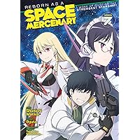 Reborn as a Space Mercenary: I Woke Up Piloting the Strongest Starship! (Manga) Vol. 7 Reborn as a Space Mercenary: I Woke Up Piloting the Strongest Starship! (Manga) Vol. 7 Paperback Kindle