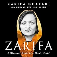 Zarifa: A Woman's Battle in a Man's World Zarifa: A Woman's Battle in a Man's World Hardcover Audible Audiobook Kindle Paperback Audio CD