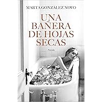 Una bañera de hojas secas / A Bath in Dry Leaves (Spanish Edition) Una bañera de hojas secas / A Bath in Dry Leaves (Spanish Edition) Paperback Kindle Audible Audiobook