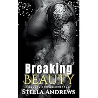 Breaking Beauty: A Second Chance Romance Breaking Beauty: A Second Chance Romance Kindle Paperback