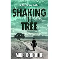 Shaking the Tree: A Crime Thriller (Max Strong Thriller Series Book 1)
