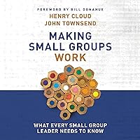 Making Small Groups Work: What Every Small Group Leader Needs to Know Making Small Groups Work: What Every Small Group Leader Needs to Know Paperback Kindle Audible Audiobook Printed Access Code Audio CD