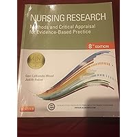 Nursing Research: Methods and Critical Appraisal for Evidence-Based Practice (Nursing Research: Methods, Critical Appraisal & Utilization) Nursing Research: Methods and Critical Appraisal for Evidence-Based Practice (Nursing Research: Methods, Critical Appraisal & Utilization) Paperback
