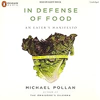 In Defense of Food: An Eater's Manifesto In Defense of Food: An Eater's Manifesto Audible Audiobook Hardcover Kindle Paperback Audio CD
