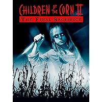 Children of the Corn II: The Final Sacrifice