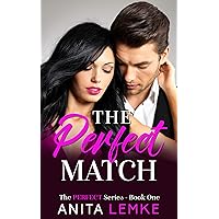 The Perfect Match: A Matchmaker Romance (The Perfect Series Book 1)