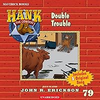 Double Trouble: Hank the Cowdog, Book 79 Double Trouble: Hank the Cowdog, Book 79 Audible Audiobook Paperback Kindle Audio CD Hardcover