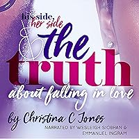 His Side, Her Side, and the Truth About Falling in Love His Side, Her Side, and the Truth About Falling in Love Audible Audiobook Kindle Paperback