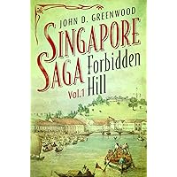 Forbidden Hill (Singapore Saga Book 1) Forbidden Hill (Singapore Saga Book 1) Kindle Paperback