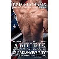 Anubis (Guardian Security Shadow World Book 1)