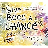 Give Bees a Chance Give Bees a Chance Paperback Kindle Hardcover