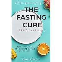 The Fasting Cure: Reset Your Body The Fasting Cure: Reset Your Body Kindle Paperback