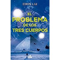 El problema de los tres cuerpos (Trilogía de los Tres Cuerpos 1) (Spanish Edition)