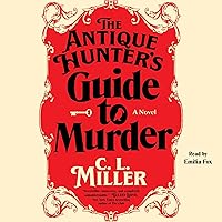 The Antique Hunter's Guide to Murder: A Novel The Antique Hunter's Guide to Murder: A Novel Audible Audiobook Hardcover Kindle Paperback Audio CD
