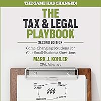 The Tax and Legal Playbook: Game-Changing Solutions To Your Small Business Questions, 2nd Edition The Tax and Legal Playbook: Game-Changing Solutions To Your Small Business Questions, 2nd Edition Paperback Kindle Audible Audiobook Audio CD