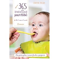 Larousse 365 recettes pour bébé: De 4 mois à 3 ans (French Edition) Larousse 365 recettes pour bébé: De 4 mois à 3 ans (French Edition) Paperback
