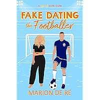 Fake Dating the Footballer: A Fake Dating Soccer Romcom (For The Love of Rom-Coms Book 3) Fake Dating the Footballer: A Fake Dating Soccer Romcom (For The Love of Rom-Coms Book 3) Kindle Paperback