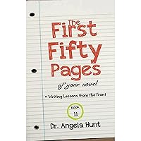 The First Fifty Pages: Of your Novel
