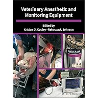 Veterinary Anesthetic and Monitoring Equipment Veterinary Anesthetic and Monitoring Equipment Hardcover Kindle