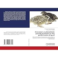 Cinnamon as photobiotic growth promoter on the performance of quail: Effect of Cinnamon (Cinnamomum cassia) powder as phytobiotic growth promoter on the performance of Japanese quail