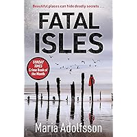 Fatal Isles: FEATURED IN THE TIMES' BEST CRIME BOOKS ROUND-UP 2021 (Doggerland Book 1) Fatal Isles: FEATURED IN THE TIMES' BEST CRIME BOOKS ROUND-UP 2021 (Doggerland Book 1) Kindle Audible Audiobook Paperback