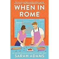 When in Rome: A Novel When in Rome: A Novel Paperback Kindle Audible Audiobook
