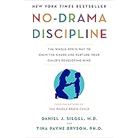 No-Drama Discipline: The Whole-Brain Way to Calm the Chaos and Nurture Your Child's Developing Mind No-Drama Discipline: The Whole-Brain Way to Calm the Chaos and Nurture Your Child's Developing Mind Paperback Audible Audiobook Kindle Hardcover Spiral-bound