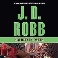 Holiday in Death: In Death, Book 7 Holiday in Death: In Death, Book 7 Audible Audiobook Kindle Mass Market Paperback Paperback Library Binding MP3 CD